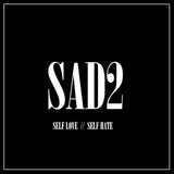 Sad2 - Self Love // Self Hate - DIY CD RFR:004