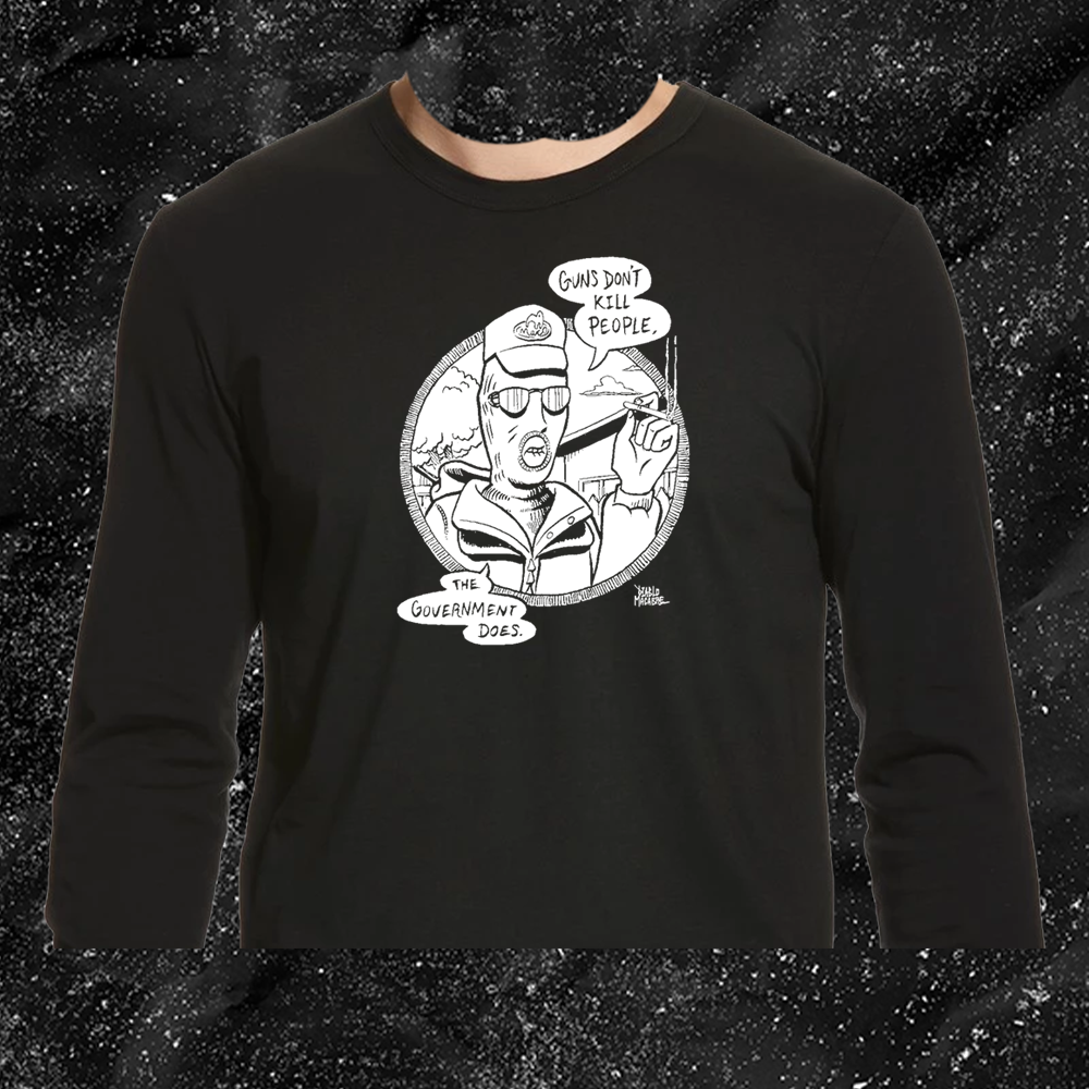 Guns Don't Kill People The Government Does - Diablo Macabre