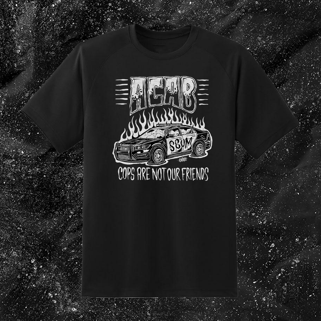 Cops Are Not Our Friends - Olafh Ace Design
