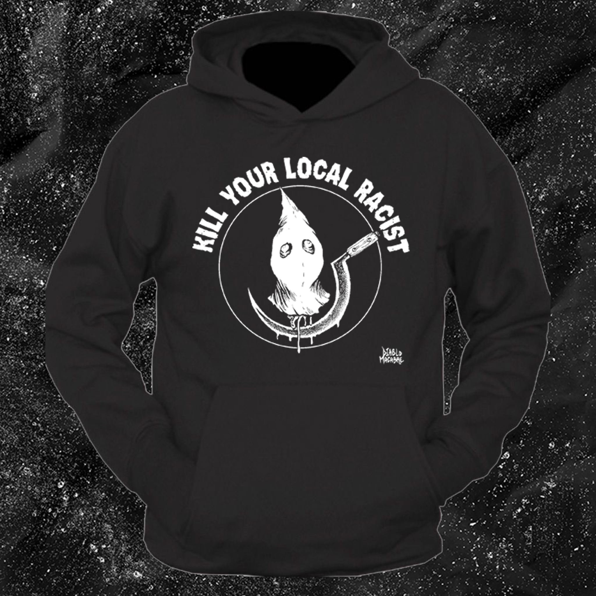 Kill Your Local Racist - Sickle - Diablo Macabre