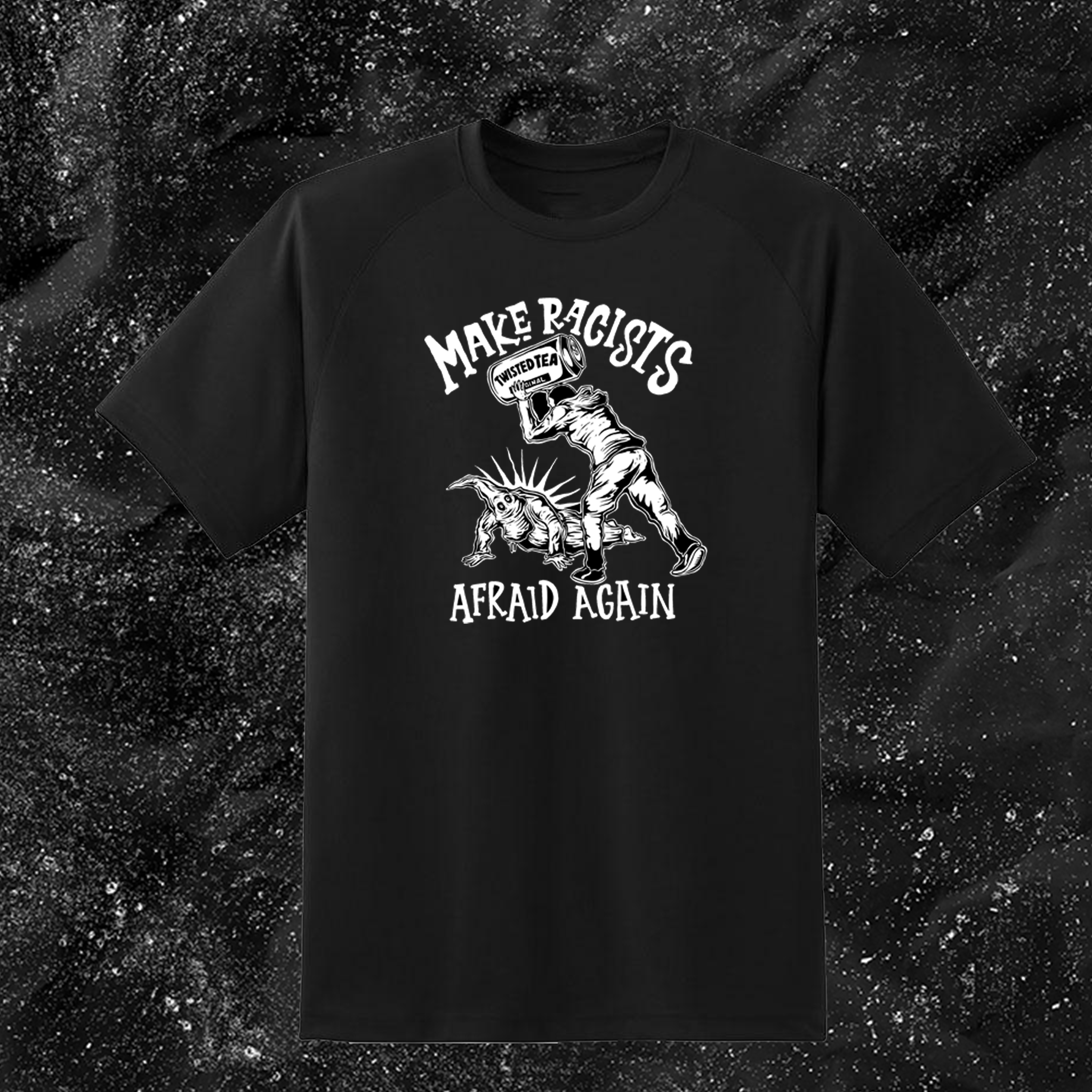 Make Racists Afraid Again - Twisted Tea - Olafh Ace