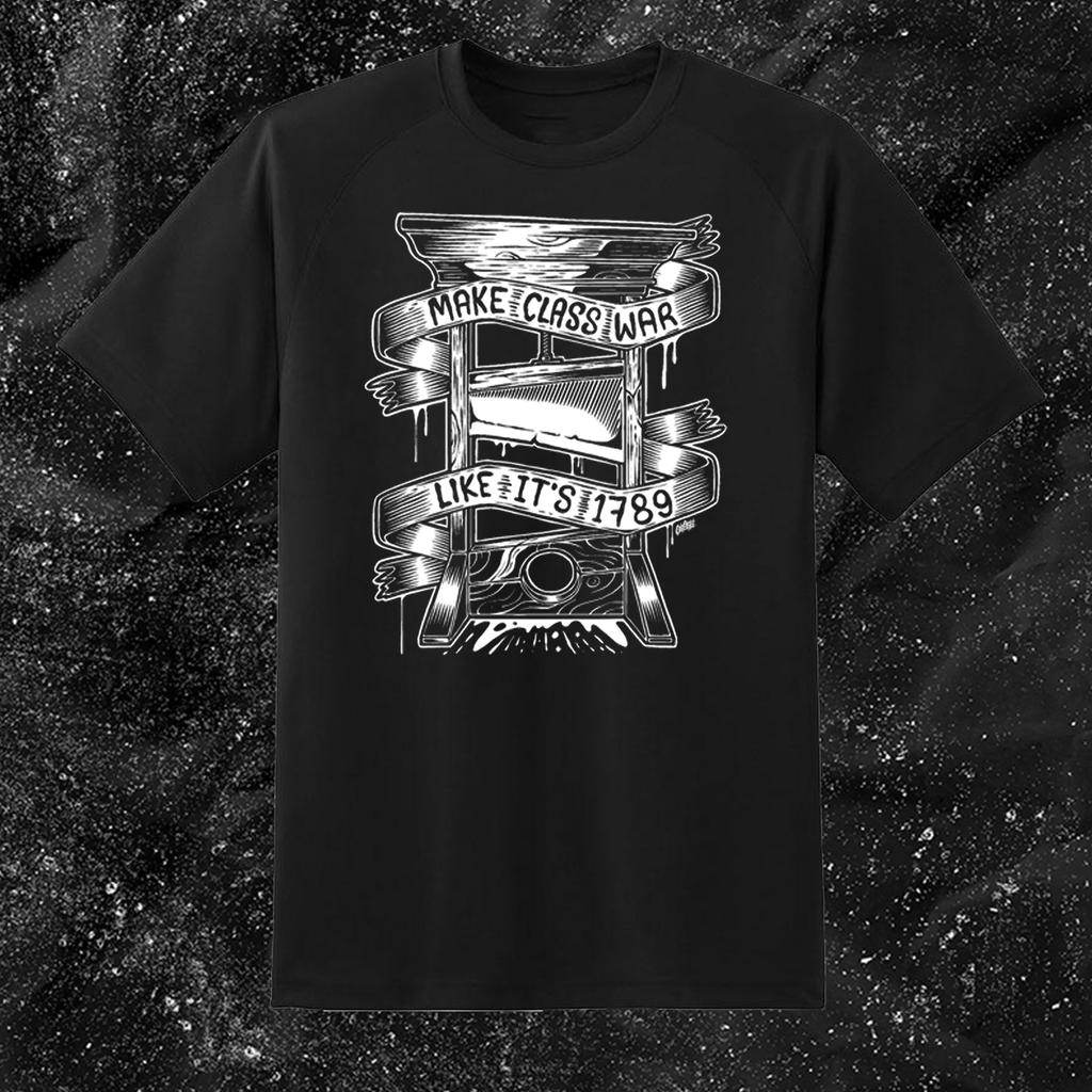 Make Class War Like Its 1789 - Olafh Ace Design