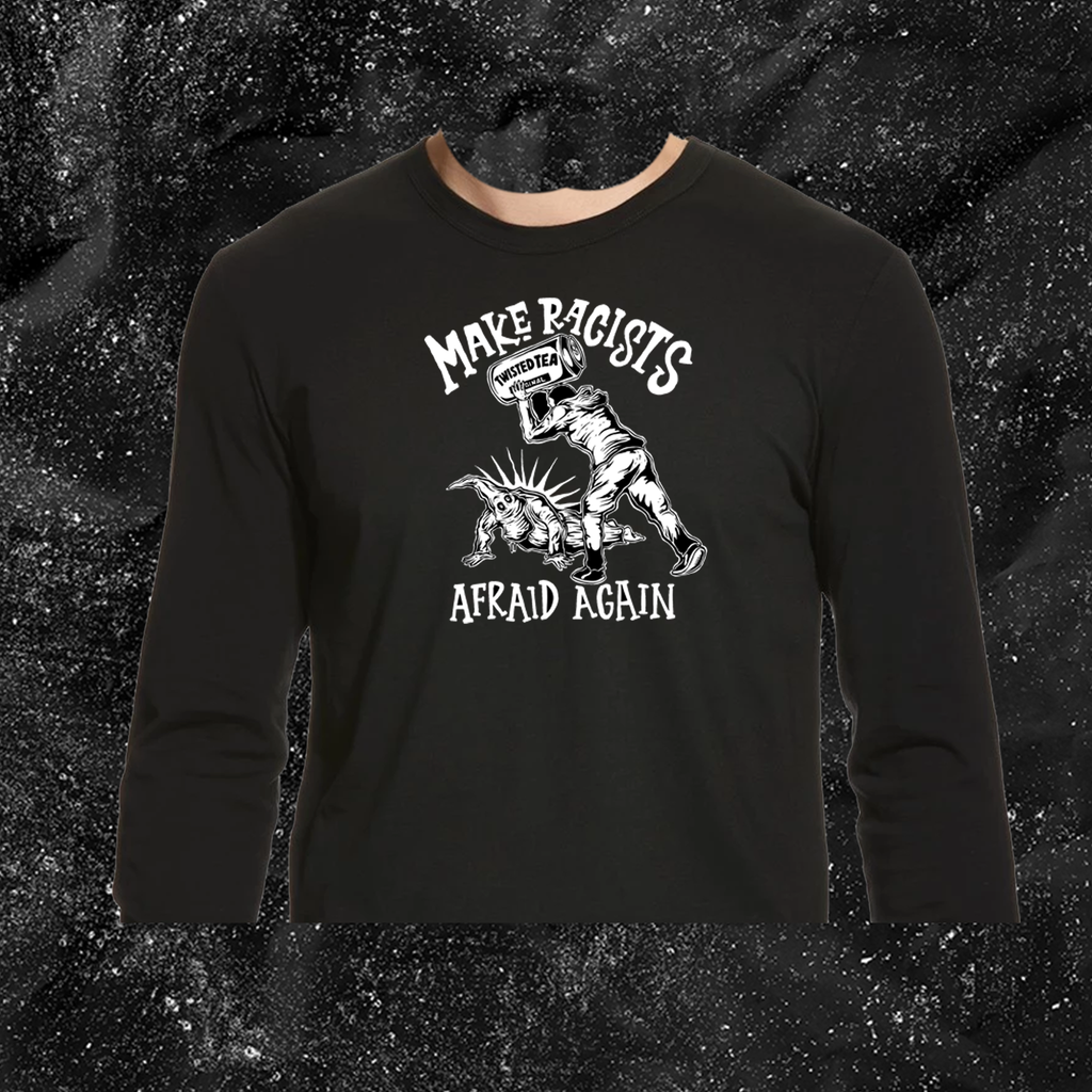 Make Racists Afraid Again - Twisted Tea - Olafh Ace