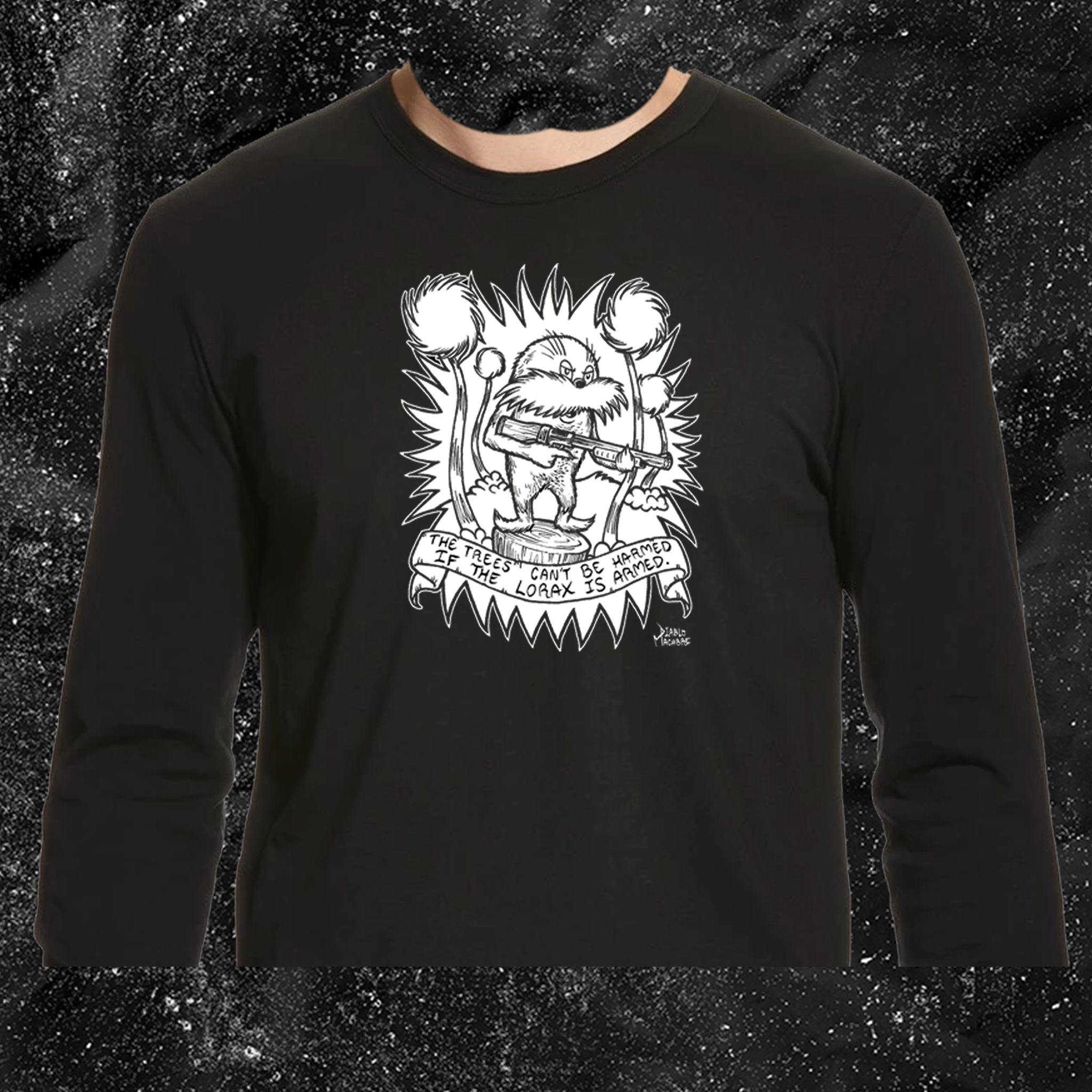 The Trees Can't Be Harmed If The Lorax Is Armed. - Diablo Macabre