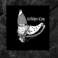 Leftöver Croc - Era Ov Failure