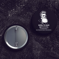 John Brown - Born To Raid South Is A F*** Free Em All 1859 - Buttons (1, 1.5, & 2.25 Inch)
