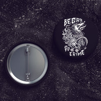 Be Gay Do Crime - Buttons (1, 1.5, & 2.25 Inch)