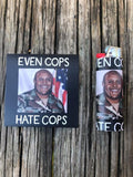 Even Cops Hate Cops - Lighter