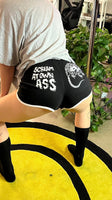Scream At Own Ass - Booty Shorts