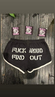 Fuck Around & Find Out - Booty Shorts