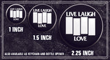 Black Flag // Live Laugh Love - Buttons (1, 1.5, & 2.25 Inch)