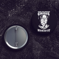 Solve The Housing Crisis - Buttons (1, 1.5, & 2.25 Inch)