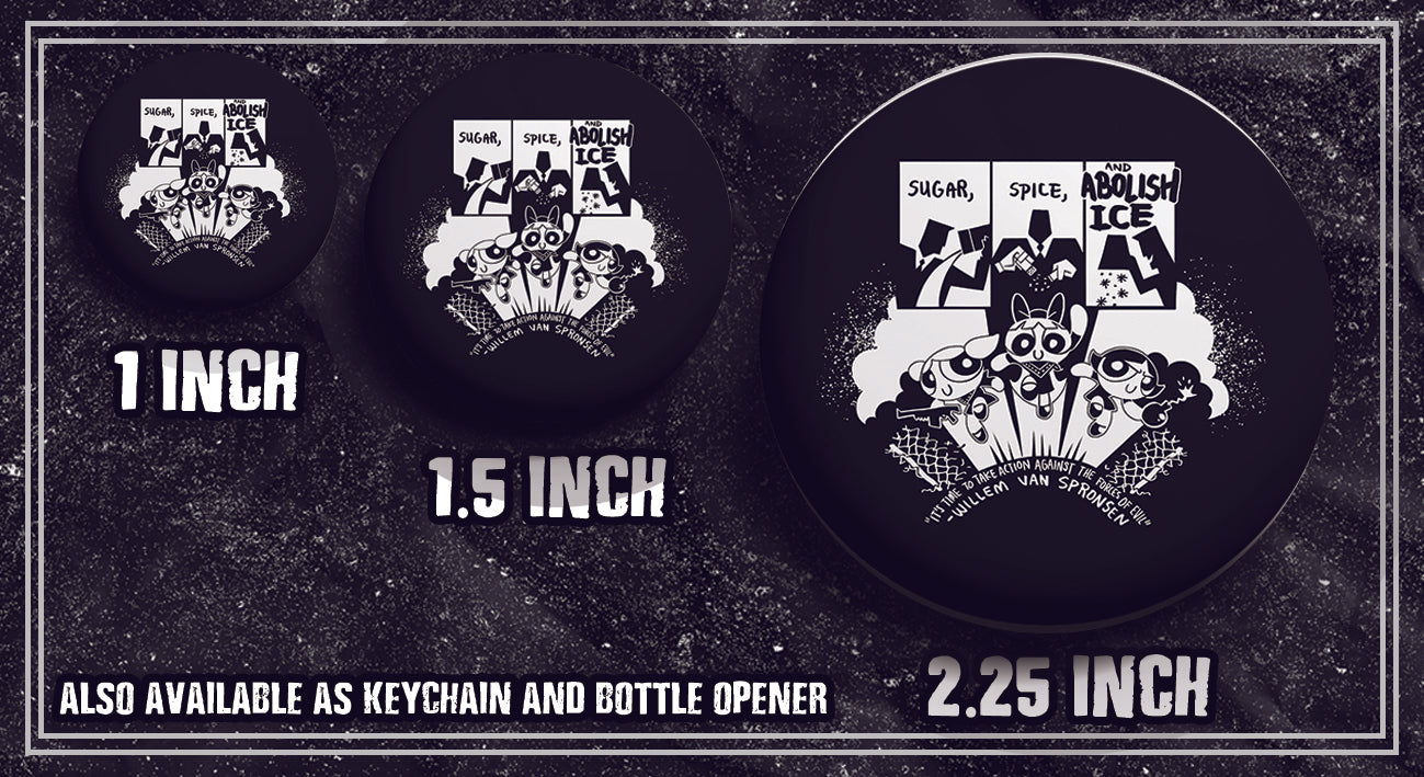 No Camps No Cages - Fuck A Border Fuck a Prison - Buttons (1, 1.25 1.5, & 2.25 Inch)