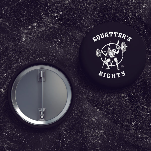 Squatters Rights - Buttons (1, 1.5, & 2.25 Inch)