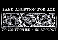 Safe Abortion for All No Compromise No Apology - Bumper Sticker (11.5X3)